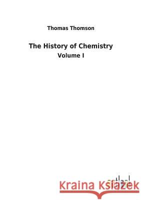 The History of Chemistry Thomas Thomson 9783732630042 Salzwasser-Verlag Gmbh