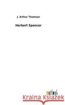 Herbert Spencer J Arthur Thomson 9783732630134 Salzwasser-Verlag Gmbh