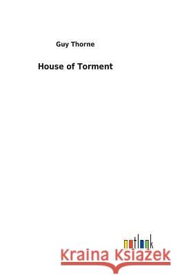 House of Torment Guy Thorne 9783732630684