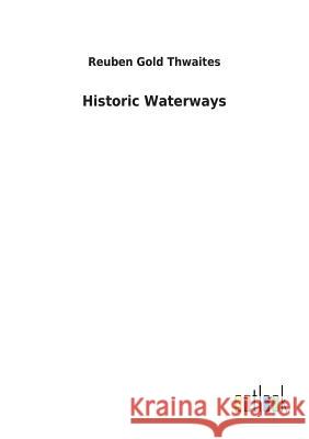 Historic Waterways Reuben Gold Thwaites 9783732630950