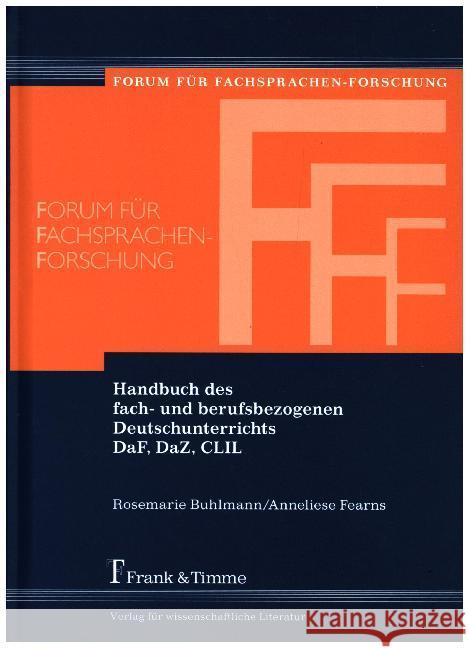 Handbuch des fach- und berufsbezogenen Deutschunterrichts DaF, DaZ, CLIL Buhlmann, Rosemarie; Fearns, Anneliese 9783732900138 Frank & Timme