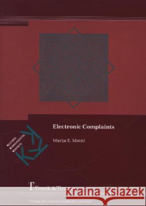 Electronic Complaints : An Empirical Study on British English and German Complaints on eBay Meinl, Marja E. 9783732900305 Frank & Timme