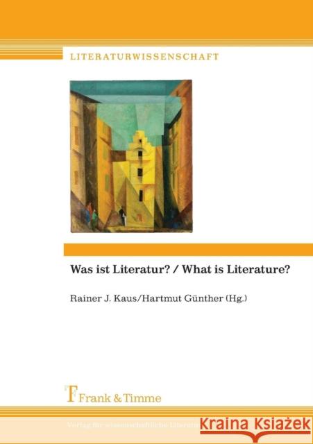 Was ist Literatur? / What is Literature? Rainer J. Kaus Hartmut Gunther 9783732900558