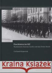 Faschisten im KZ : Rumäniens Eiserne Garde und das Dritte Reich Köpernik, Gerhard 9783732900893 Frank & Timme