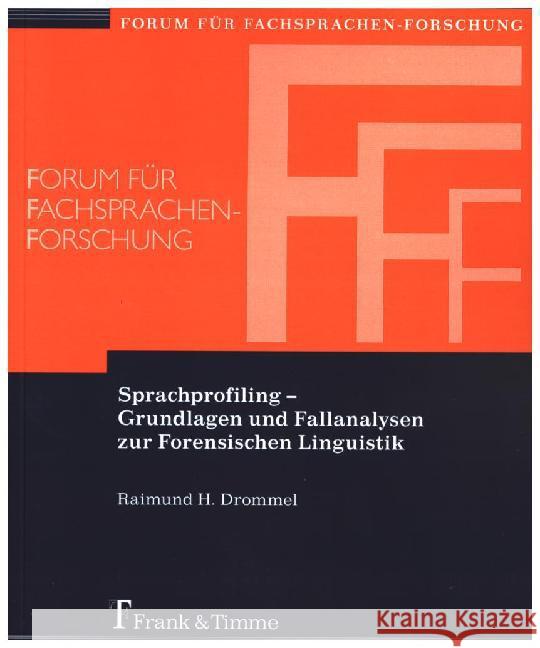 Sprachprofiling - Grundlagen und Fallanalysen zur Forensischen Linguistik Drommel, Raimund 9783732901586 Frank und Timme GmbH