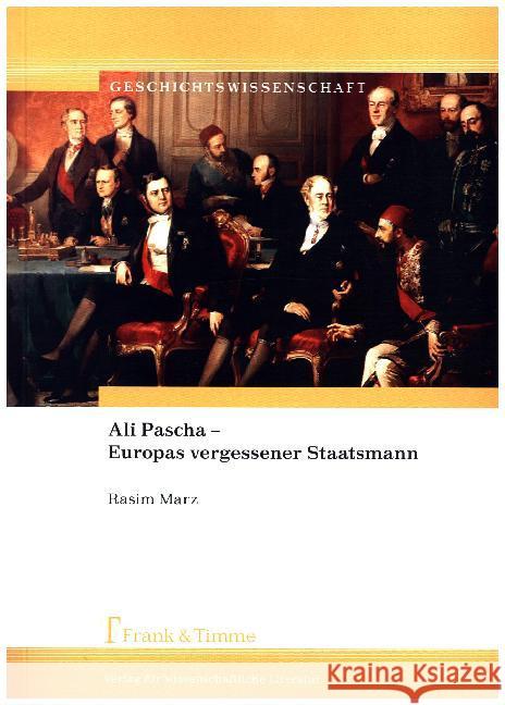 Ali Pascha - Europas vergessener Staatsmann Marz, Rasim 9783732902477 Frank & Timme