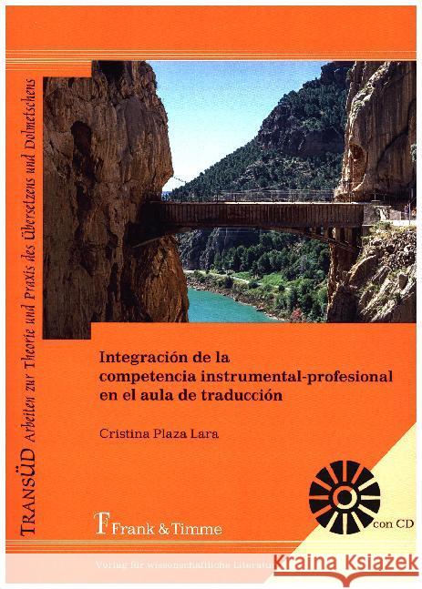 Integración de la competencia instrumental-profesional en el aula de traducción Plaza Lara, Cristina 9783732903092