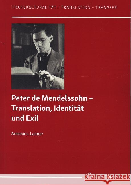 Peter de Mendelssohn - Translation, Identität und Exil Lakner, Antonina 9783732904914 Frank & Timme