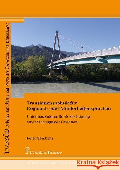 Translationspolitik für Regional- oder Minderheitensprachen : Unter besonderer Berücksichtigung einer Strategie der Offenheit Sandrini, Peter 9783732905133 Frank & Timme