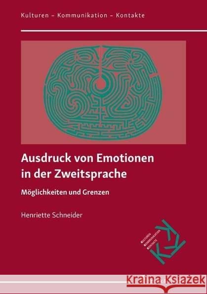 Ausdruck von Emotionen in der Zweitsprache : Möglichkeiten und Grenzen Schneider, Henriette 9783732905904 Frank & Timme