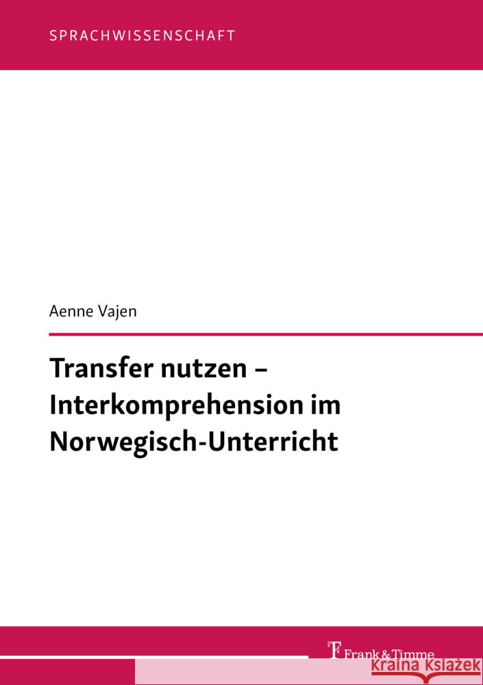 Transfer nutzen - Interkomprehension im Norwegisch-Unterricht Vajen, Aenne 9783732905973 Frank & Timme