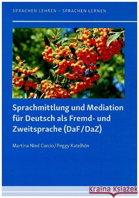 Sprachmittlung und Mediation für Deutsch als Fremd- und Zweitsprache (DaF/DaZ) Nied Curcio, Martina, Katelhön, Peggy 9783732906307