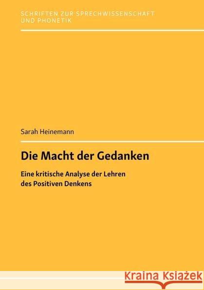 Die Macht der Gedanken : Eine kritische Analyse der Lehren des Positiven Denkens Heinemann, Sarah 9783732906604 Frank & Timme