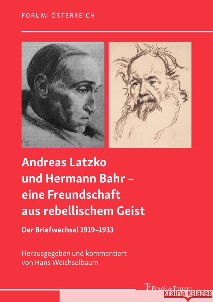 Andreas Latzko und Hermann Bahr - eine Freundschaft aus rebellischem Geist Latzko, Andreas, Bahr, Hermann 9783732906956 Frank & Timme