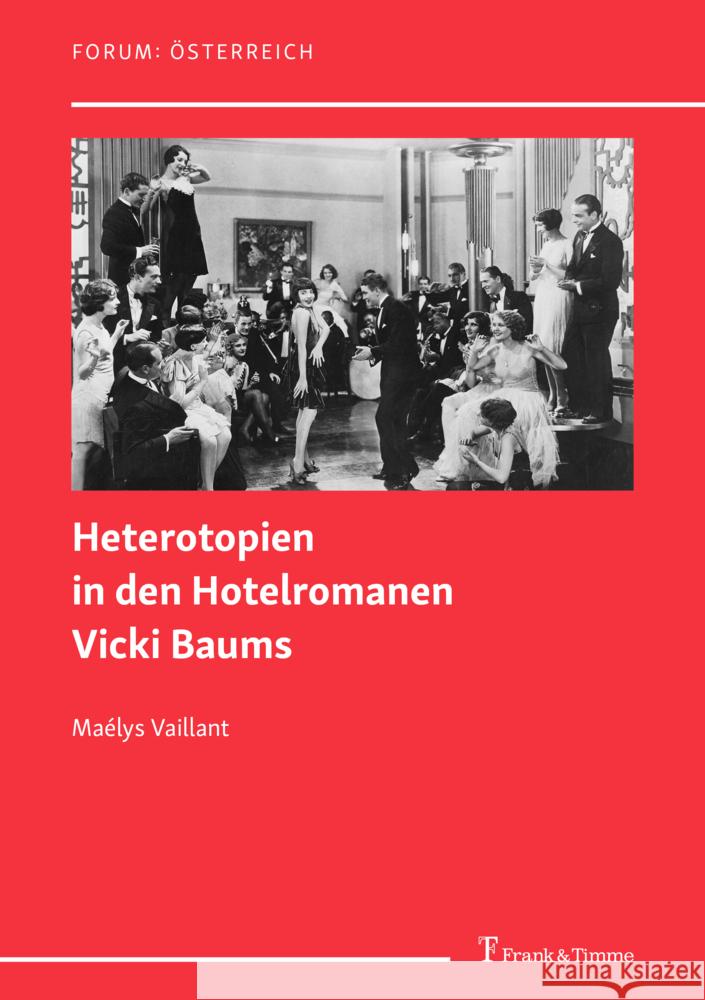 Heterotopien in den Hotelromanen Vicki Baums Vaillant, Maélys 9783732907243