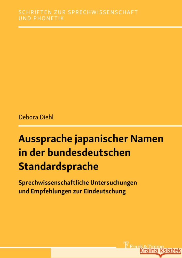 Aussprache japanischer Namen in der bundesdeutschen Standardsprache Diehl, Debora 9783732907465