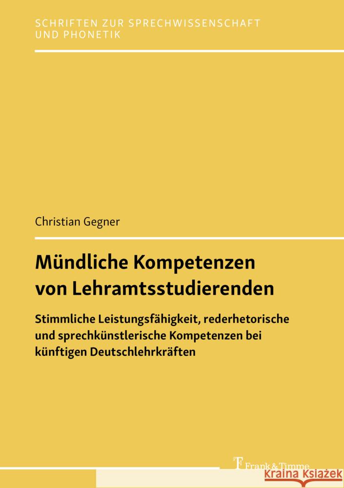 Mündliche Kompetenzen von Lehramtsstudierenden Gegner, Christian 9783732907755 Frank & Timme