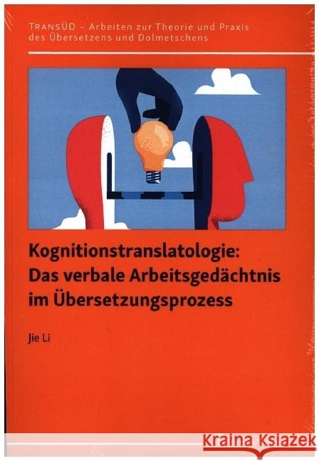 Kognitionstranslatologie: Das verbale Arbeitsgedächtnis im Übersetzungsprozess Li, Jie 9783732908196 Frank & Timme