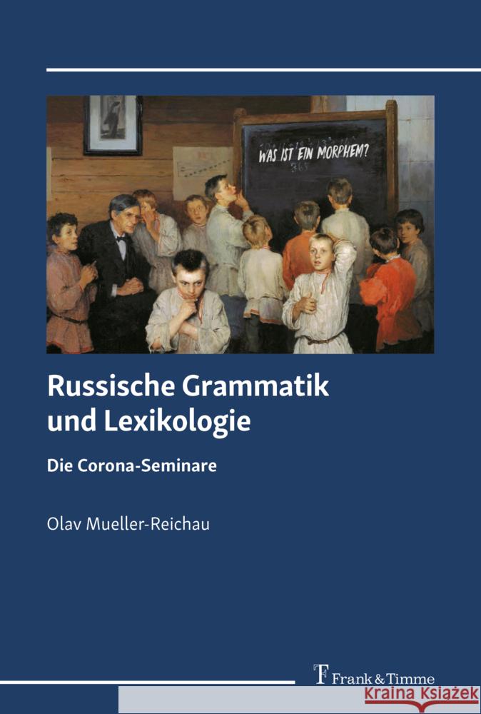 Russische Grammatik und Lexikologie Mueller-Reichau, Olav 9783732908370