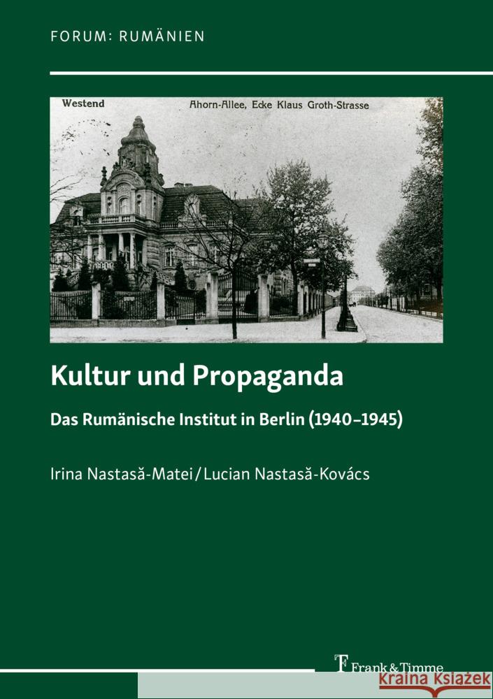 Kultur und Propaganda Nastasa-Matei, Irina, Nastasa-Kovács, Lucian 9783732908844