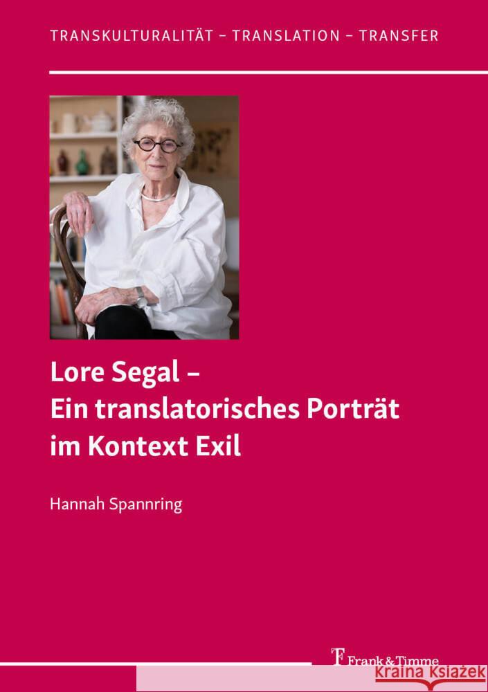 Lore Segal - Ein translatorisches Porträt im Kontext Exil Spannring, Hannah 9783732909018 Frank & Timme