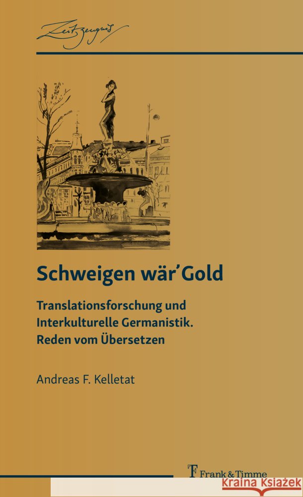 Schweigen wär  Gold Kelletat, Andreas F. 9783732909766