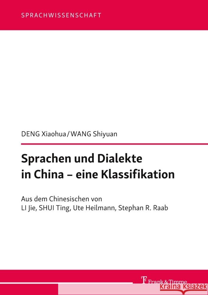 Sprachen und Dialekte in China - eine Klassifikation Deng, XiaoHua, Wang, Shiyuan 9783732909933