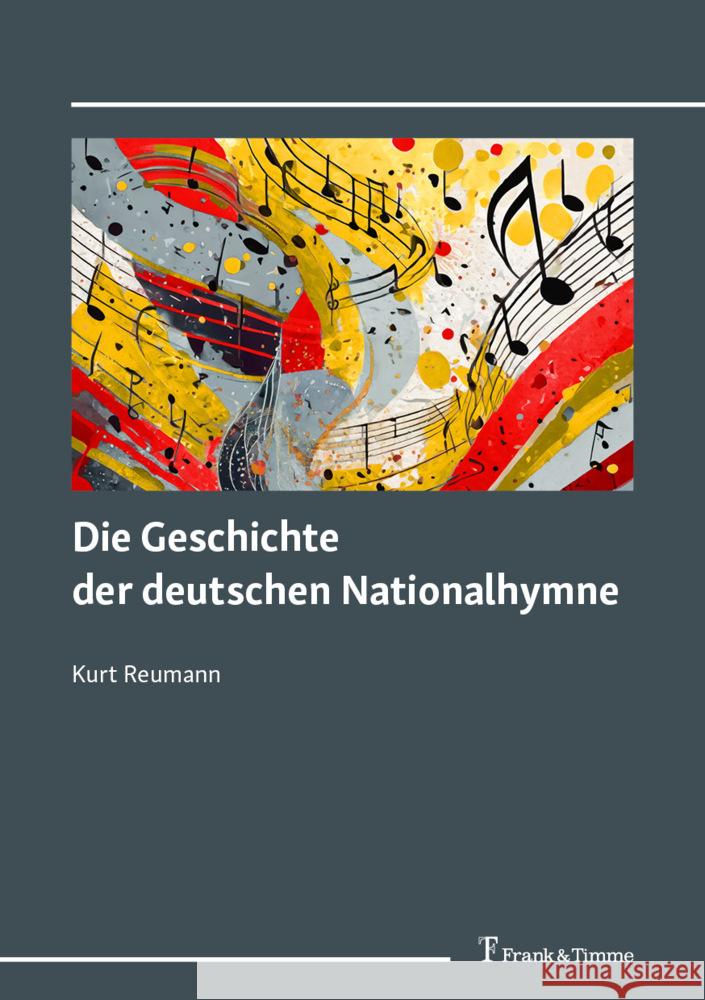 Die Geschichte der deutschen Nationalhymne Reumann, Kurt 9783732910410