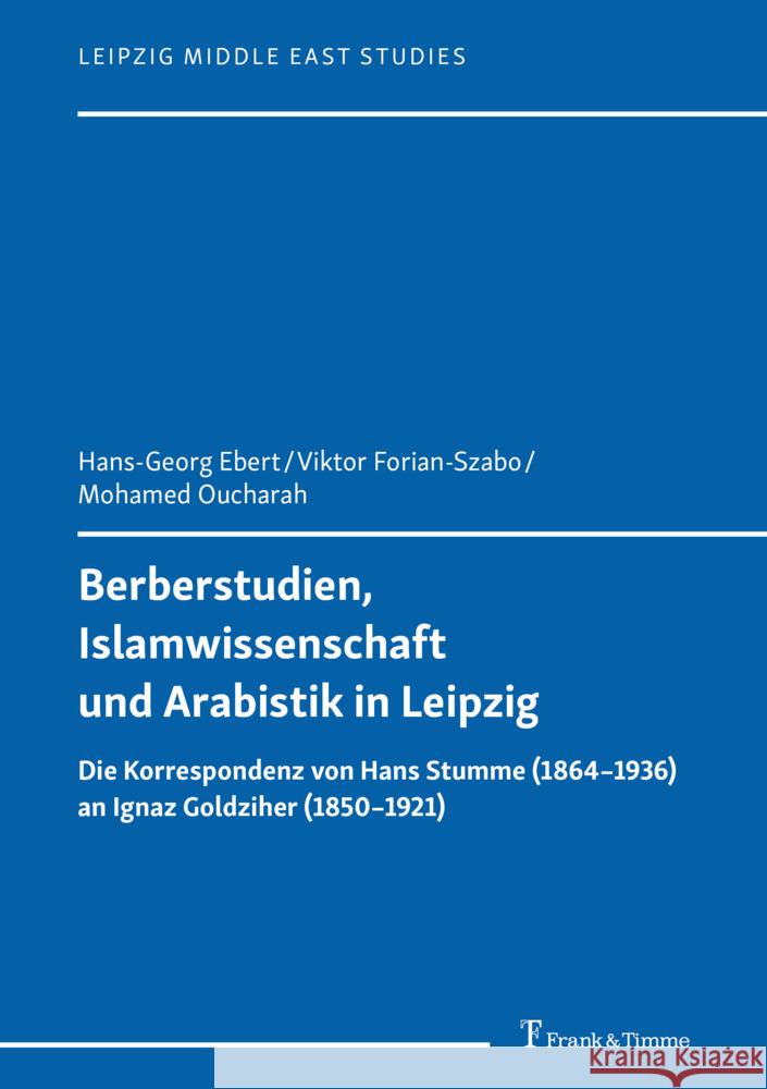 Berberstudien, Islamwissenschaft und Arabistik in Leipzig Ebert, Hans-Georg, Forian-Szabo, Viktor, Oucharah, Mohamed 9783732910670 Frank und Timme GmbH