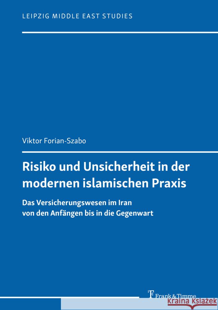 Risiko und Unsicherheit in der modernen islamischen Praxis Forian-Szabo, Viktor 9783732910793 Frank und Timme GmbH