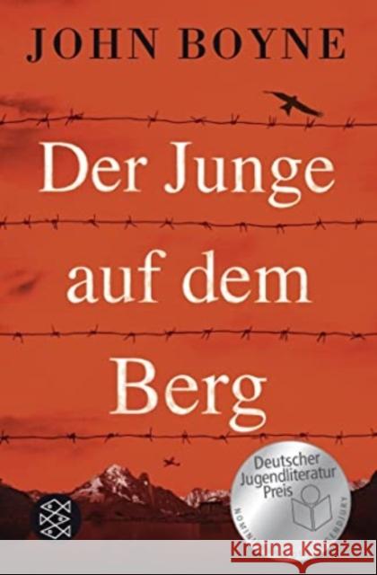 Der Junge auf dem Berg : Ausgezeichnet mit dem Buxtehuder Bullen 2017. Nominiert für den Deutschen Jugendliteraturpreis 2018 Boyne, John 9783733502706