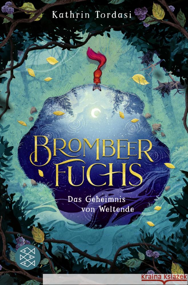 Brombeerfuchs - Das Geheimnis von Weltende Tordasi, Kathrin 9783733505844 FISCHER Kinder- und Jugendtaschenbuch