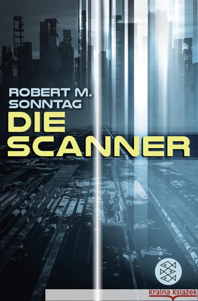 Die Scanner Sonntag, Robert M. 9783733507589