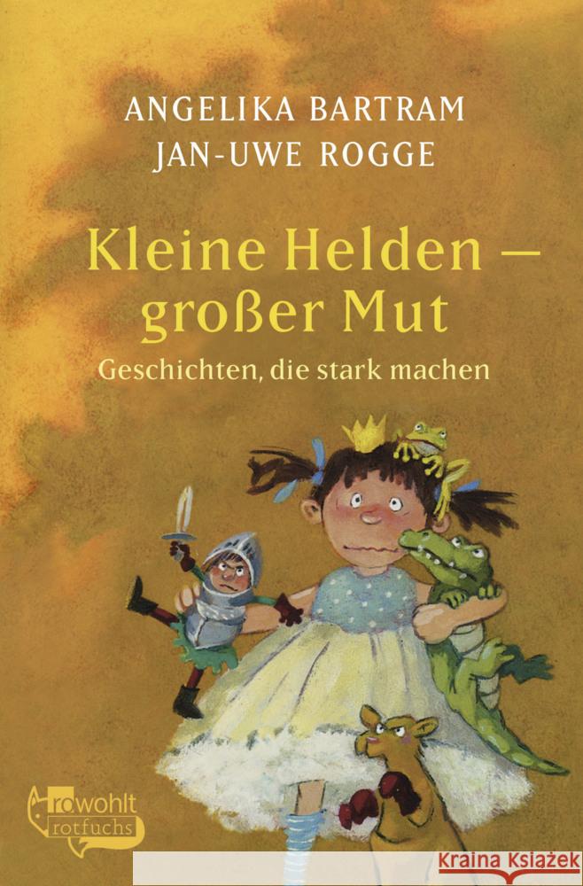 Kleine Helden - großer Mut Bartram, Angelika, Rogge, Jan-Uwe 9783733508371 Fischer Sauerländer Verlag