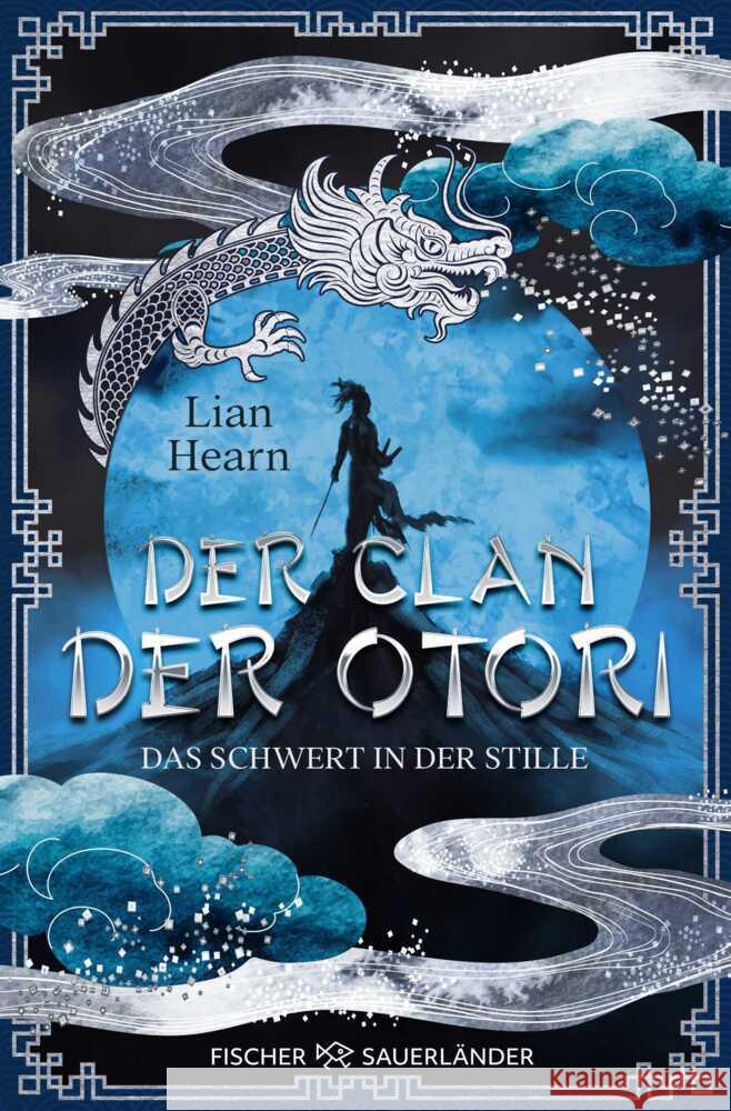 Der Clan der Otori. Das Schwert in der Stille Hearn, Lian 9783733509064