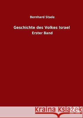 Geschichte des Volkes Israel Stade, Bernhard 9783734000522 Salzwasser-Verlag Gmbh