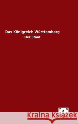 Das Königreich Württemberg Ohne Autor 9783734002113 Salzwasser-Verlag Gmbh