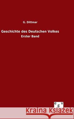 Geschichte des Deutschen Volkes Dittmar, G. 9783734004551 Salzwasser-Verlag Gmbh