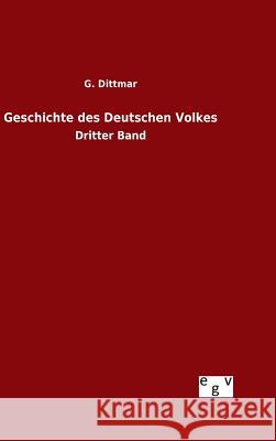 Geschichte des Deutschen Volkes Dittmar, G. 9783734004575 Salzwasser-Verlag Gmbh