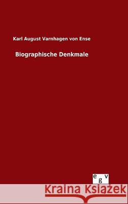 Biographische Denkmale Karl August Varnhage 9783734006289 Salzwasser-Verlag Gmbh