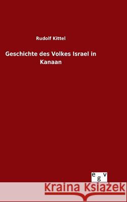 Geschichte des Volkes Israel in Kanaan Rudolf Kittel 9783734006500 Salzwasser-Verlag Gmbh
