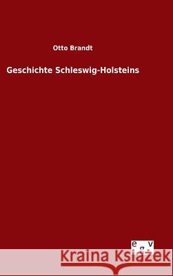 Geschichte Schleswig-Holsteins Otto Brandt 9783734007798 Salzwasser-Verlag Gmbh