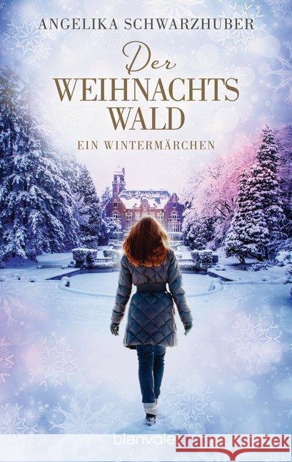 Der Weihnachtswald : Ein Wintermärchen Schwarzhuber, Angelika 9783734101366