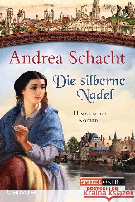 Die silberne Nadel : Historischer Roman Schacht, Andrea 9783734101984