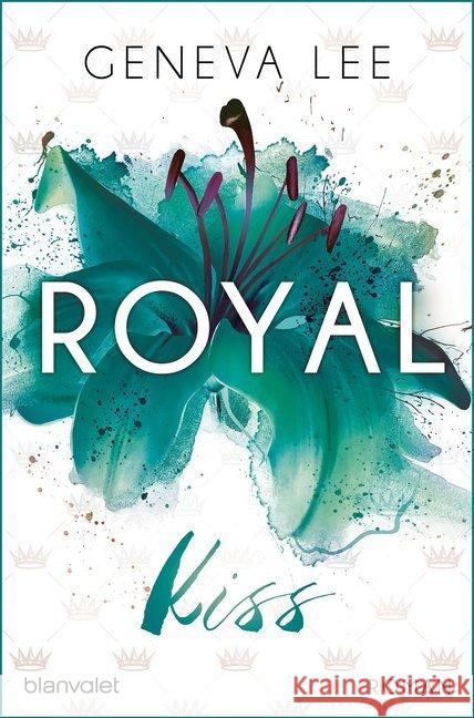 Royal Kiss : Roman. Deutsche Erstausgabe Lee, Geneva 9783734103810 Blanvalet