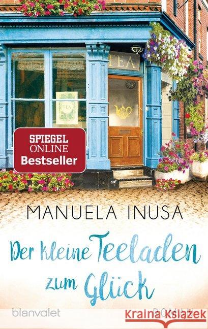 Der kleine Teeladen zum Glück : Roman Inusa, Manuela 9783734105005