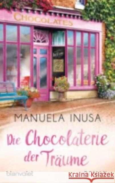 Die Chocolaterie der Traume Manuela Inusa 9783734105012 Blanvalet Taschenbuch Verlag. Label der Verla