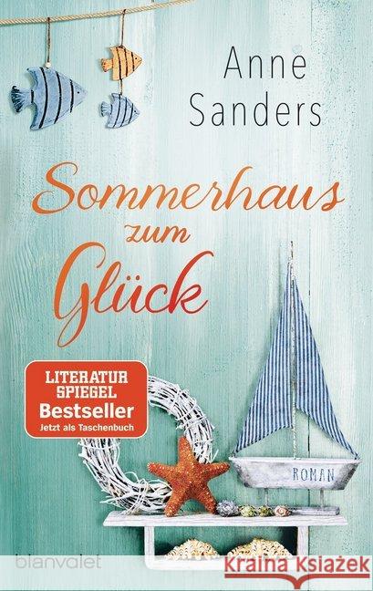 Sommerhaus zum Glück : Roman Sanders, Anne 9783734105500 Blanvalet