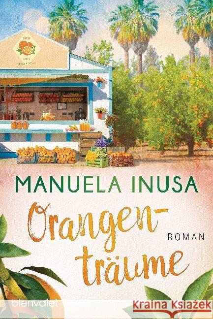Orangenträume : Roman Inusa, Manuela 9783734105630