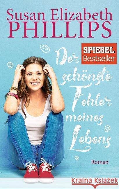 Der schönste Fehler meines Lebens : Roman Phillips, Susan E. 9783734105944 Blanvalet